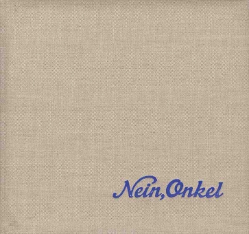 Nein, Onkel. Snapshots From Another Front 1938-1945 