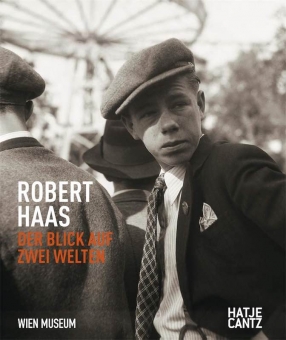 HAAS, Robert - Der Blick auf zwei Welten 