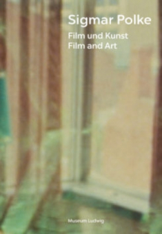 POLKE, Sigmar - Film und Kunst / Film and Art 