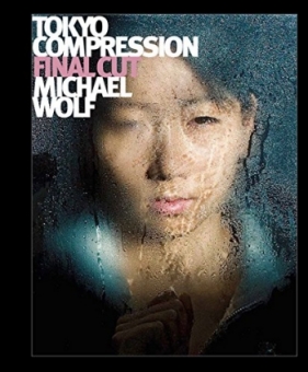 WOLF, Michael - Tokyo Compression. Final Cut 