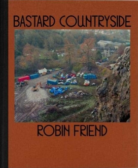 FRIEND, Robin - Bastard Countryside 
