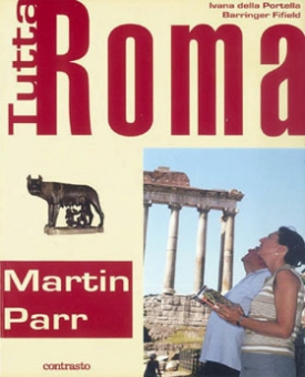 PARR, Martin - Tutta Roma 
