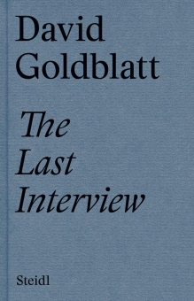 GOLDBLATT, David - The Last Interview 
