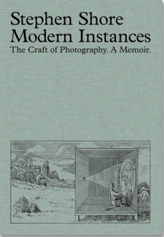 SHORE, Stephen - Modern Instances. The Craft of Photography (Expanded Edition) - SIGNIERT! 