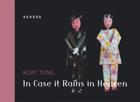 TONG, Kurt - In Case It Rains in Heaven 