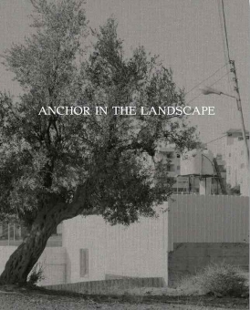 BROOMBERG, Adam & Rafael GONZALEZ - Anchor in the Landscape 
